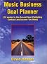 Music Business Goal Planner (52 Weeks to the Record Deal, Publishing Contract, and Income You Want) Music Business Goal Planner (52 Weeks to the Record Deal, Publishing Contract, and Income You Want)