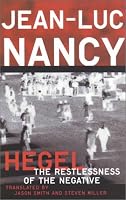Hegel: The Restlessness of the Negative