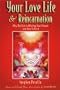 Your Love Life and Reincarnation: Why The Past Is Affecting Your Present and How To Fix It