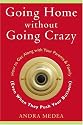 Going Home without Going Crazy: How to Get Along with Your Parents & Family (Even When They Push Your Buttons)