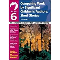 Comparing Work by Significant Children's Authors - Short Stories: Year 6: Teachers' Resource (White Wolves)