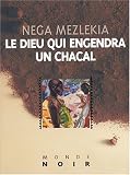 Le Dieu qui engendra un chacal
