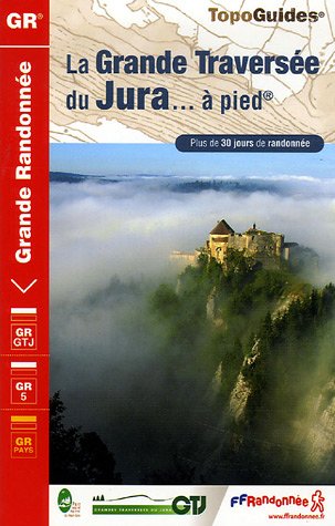 City Travel Guides Discounted  Used : La Grande Traversée du Jura... à pied