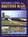 Modelling the British Rail Era: A Modellers Guide to the Classical Diesel and Electric Age