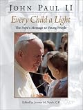John Paul II, Every Child a Light: The Popes Message to Young People