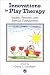 Innovations in Play Therapy: Issues, Process and Special Populations