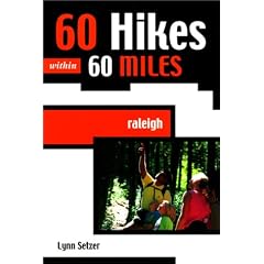 60 Hikes within 60 Miles: Raleigh