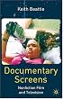 Documentary Screens: Non-Fiction Film and Television