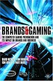 Brands and Gaming: The Computer Gaming Phenomenon and the Impact of Brands on Gaming
