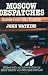 Book Moscow Despatches: Inside Cold War Russia