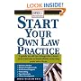 Start Your Own Law Practice: A Guide to All the Things They Don't Teach in Law School about Starting Your Own Firm (Open for Business)