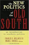 The New Politics of the Old South: An Introduction to Southern Politics (2nd Edition)