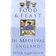 Food & Feast in Medieval England (Food & Feasts)