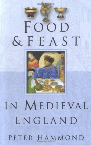 City Travel Guides Discounted  Books : Food and Feast in Medieval England (Food & Feasts) (Food & Feasts)