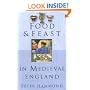Food and Feast in Medieval England (Food & Feasts)