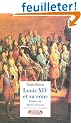 Louis XIV et sa cour