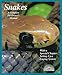 Snakes: A Complete Pet Owner's Manual
