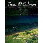 Click here to buy Trout and Salmon: The Greatest Fly Fishing for Trout and Salmon Worldwide by  R. Valentine Atkinson.