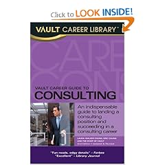 Vault Career Guide to Consulting, 2nd Edition
