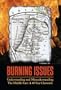 Burning Issues: Understanding and Misunderstanding the Middle East: A 40-Year Chronicle