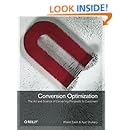 Conversion Optimization: The Art and Science of Converting Prospects to Customers