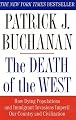 The Death of the West: How Dying Populations and Immigrant Invasions Imperil Our Country and Civilization