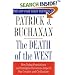 The Death of the West: How Dying Populations and Immigrant Invasions Imperil Our Country and Civilization