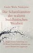Die Schatzkammer der wahren buddhistischen Weisheit: Dogen Zenji's Sammlung von 301 Koan-Geschichten, erl�utert von einem Meister der Gegenwart