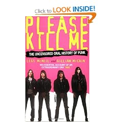Please Kill Me: The Uncensored Oral History of Punk