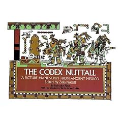 The Codex Nuttall: A Picture Manuscript from Ancient Mexico