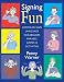 Book Signing Fun: American Sign Language Vocabulary, Phrases, Games, and Activities