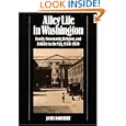 Alley Life in Washington: Family, Community, Religion, and Folklife in the City, 1850-1970 (Blacks in the New World) by James Borchert