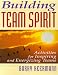 Building Team Spirit: Activities for Inspiring and Energizing Teams