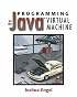 Programming for the Java(TM) Virtual Machine