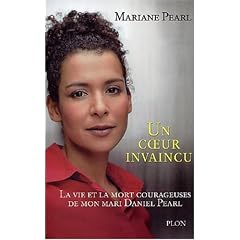 Un coeur invaincu : La vie et la mort courageuses de mon mari Daniel Pearl
