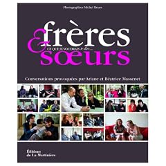 Fr�res et soeurs : Ce que je voudrais te dire...
