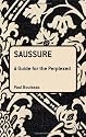 Saussure: A Guide for the Perplexed (Guides for the Perplexed)