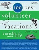 100  Best Volunteer Vacations to Enrich Your Life