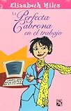 La perfecta cabrona en el trabajo (Spanish Edition)