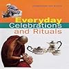 Everyday Celebrations and Rituals (Celebrations & Rituals)