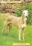 Pet Owner's Guide to the Whippet (Pet Owner's Guide)