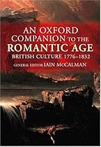 An Oxford Companion to the Romantic Age: British Culture 1776-1832