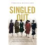 Singled Out: How Two Million Women Survived Without Men After the First World War