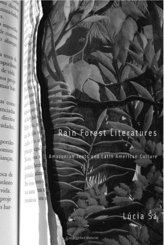 Rain Forest Literatures: Amazonian Texts And Latin American Culture (Cultural Studies of the Americas)