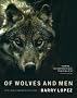 Of Wolves and Men Of Wolves and Men