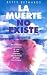 La muerte no existe by Betty Bethards ISBN 847720862X