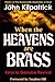 When the Heavens are Brass