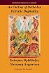 An Outline Of Orthodox Patristic Dogmatics
