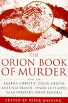 The Orion Book of Murder: 100 of the World's Greatest Crime Stories
