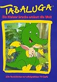 Tabaluga - Ein kleiner Drache erobert die Welt - Alle Geschichten zur erfolgreichen TV-Serie - Peter Maffay, Gregor Rottschalk, Rolf Zuckowski